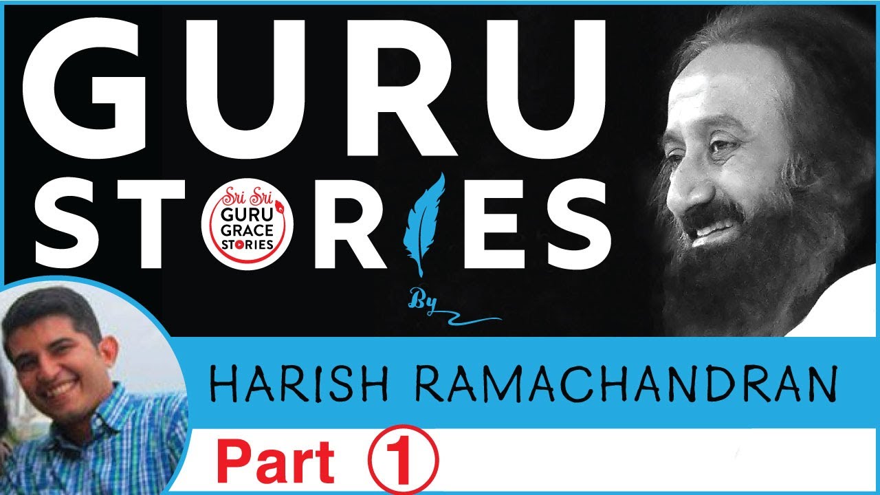 Part 1/2 Gurustories with Harish Ramchandran @gurudev @artofliving-official
