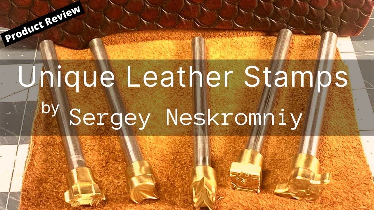Product Review - Serge Neskromniy's Leather Stamps - 4k