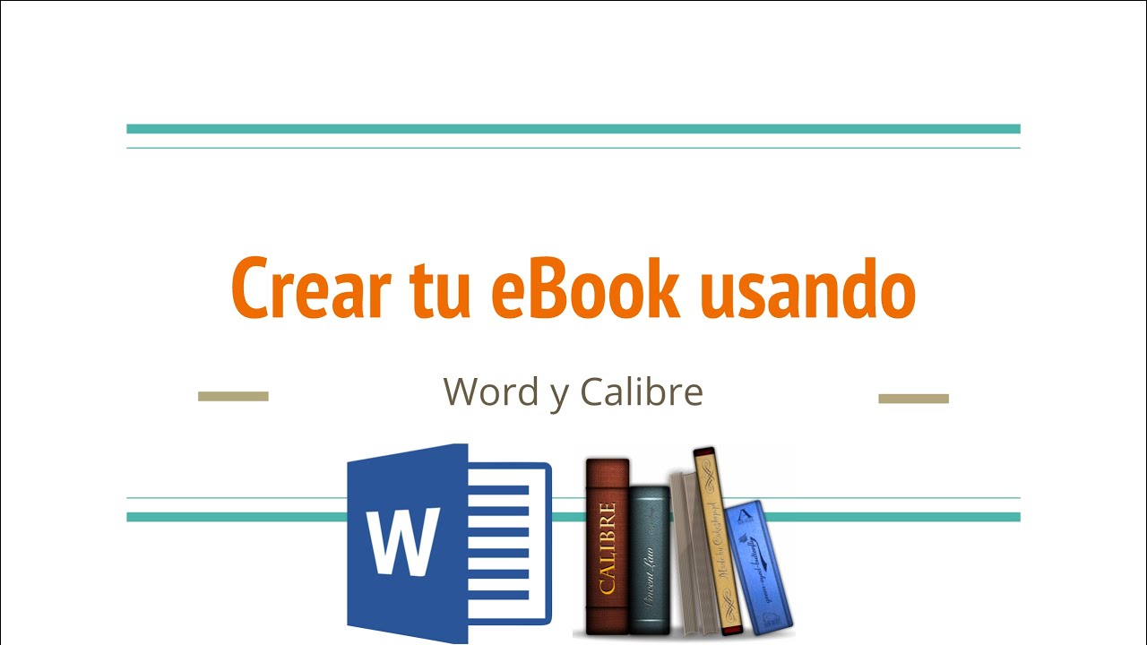 Cómo hacer tu eBook gratis usando Word y Calibre