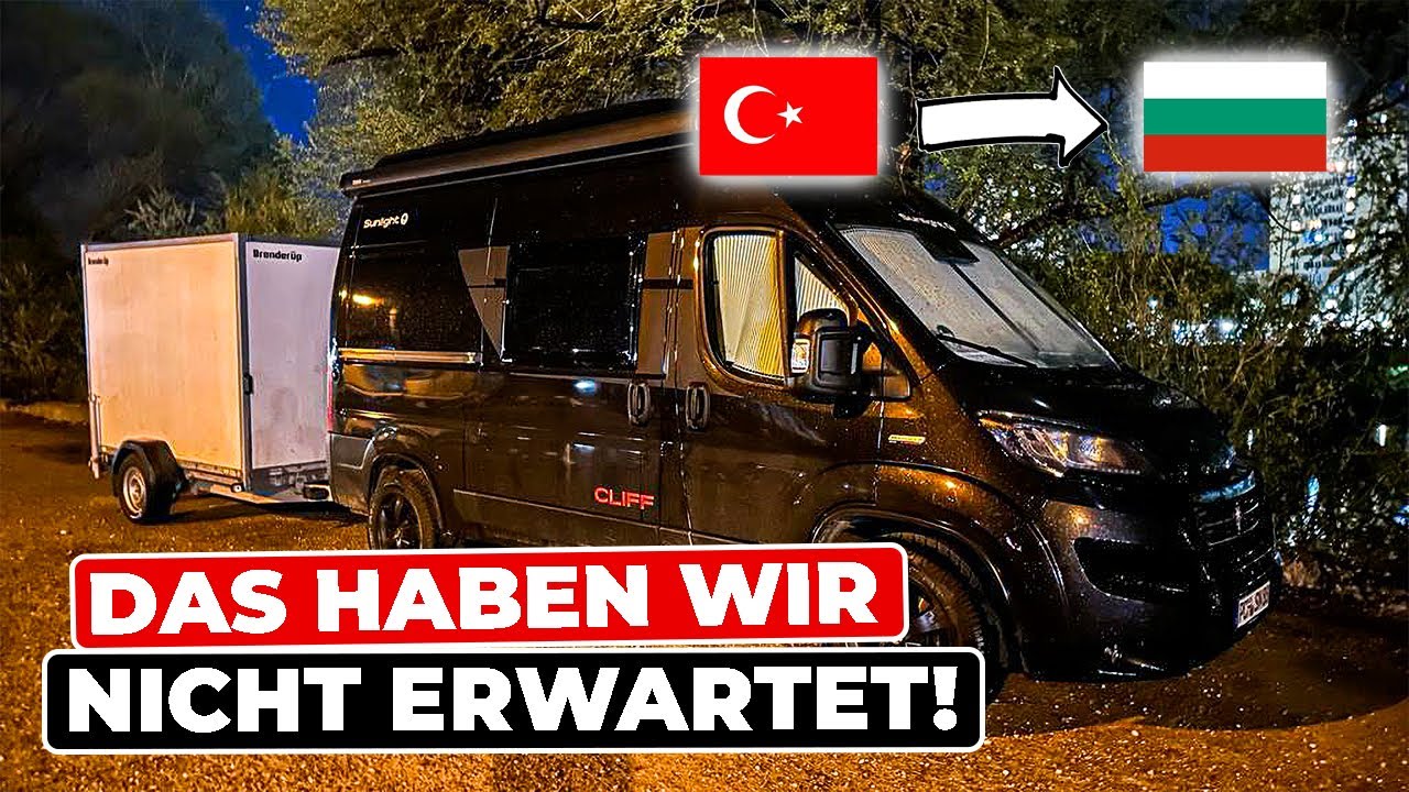 Die Wahrheit hinter der Türkei-Bulgarien Grenzüberfahrt mit dem Wohnmobil #26