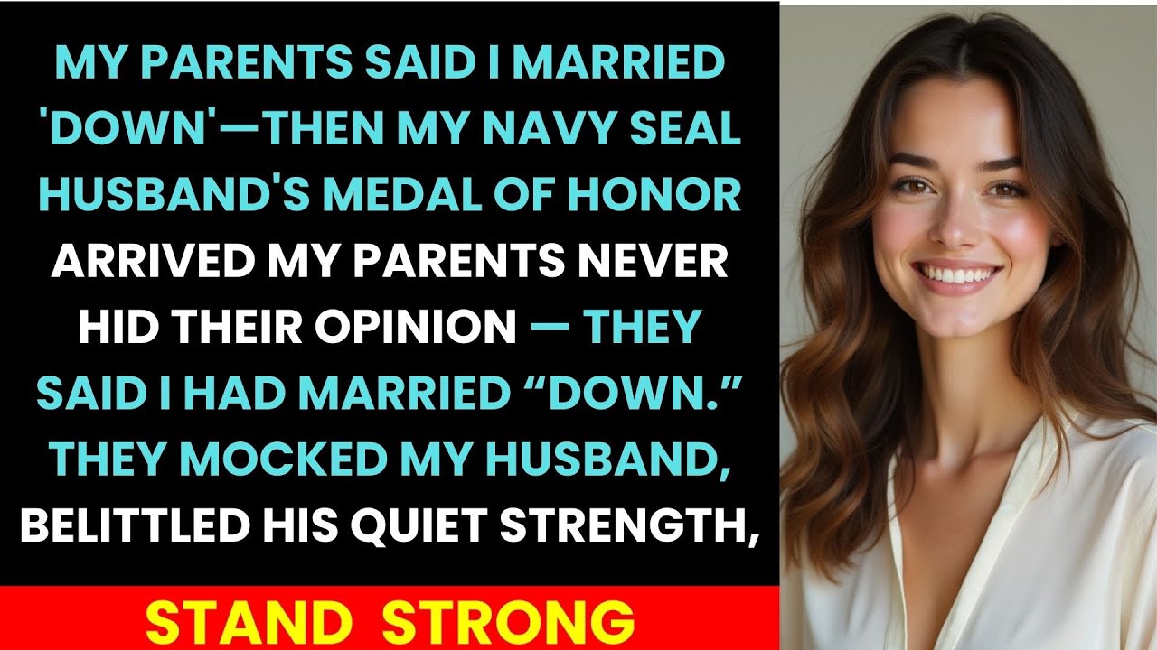 My Parents Said I Married 'Down'—Then My Navy SEAL Husband's Medal of Honor Arrived