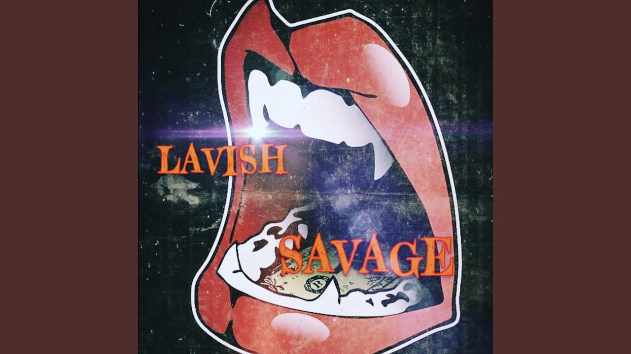 Lavish Savage