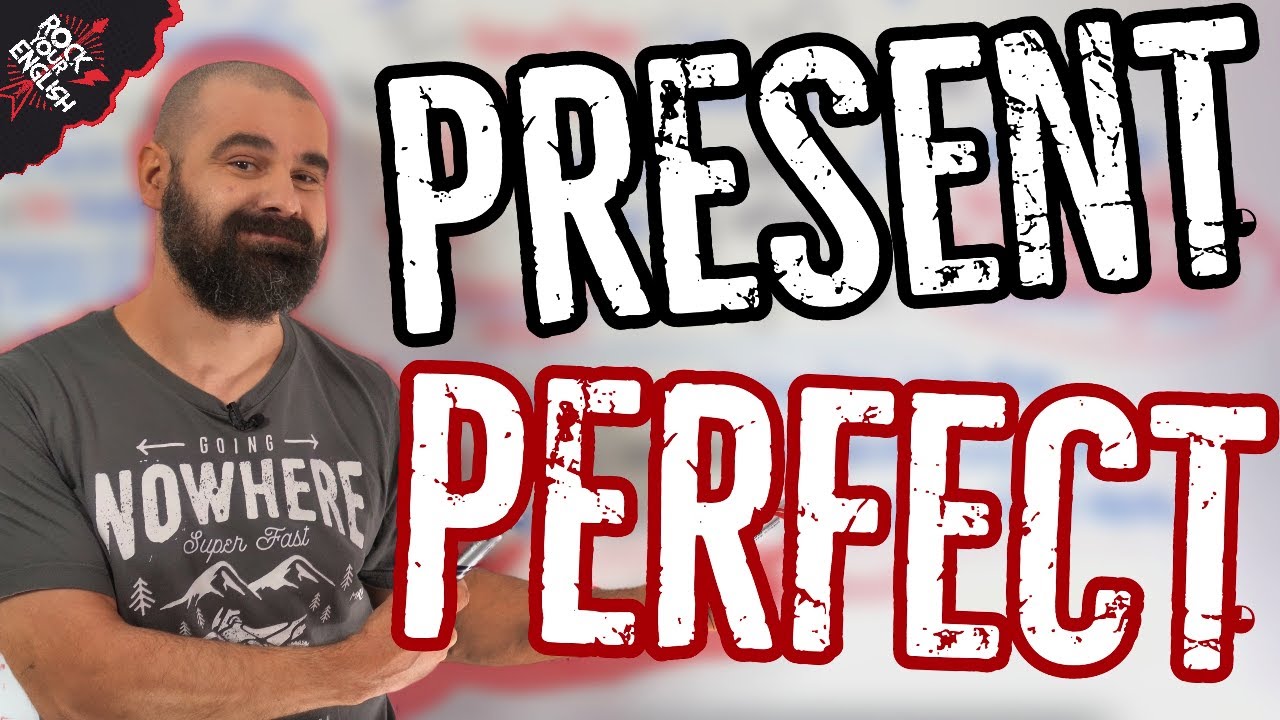 Present Perfect 2.0 | ROCK YOUR ENGLISH #209
