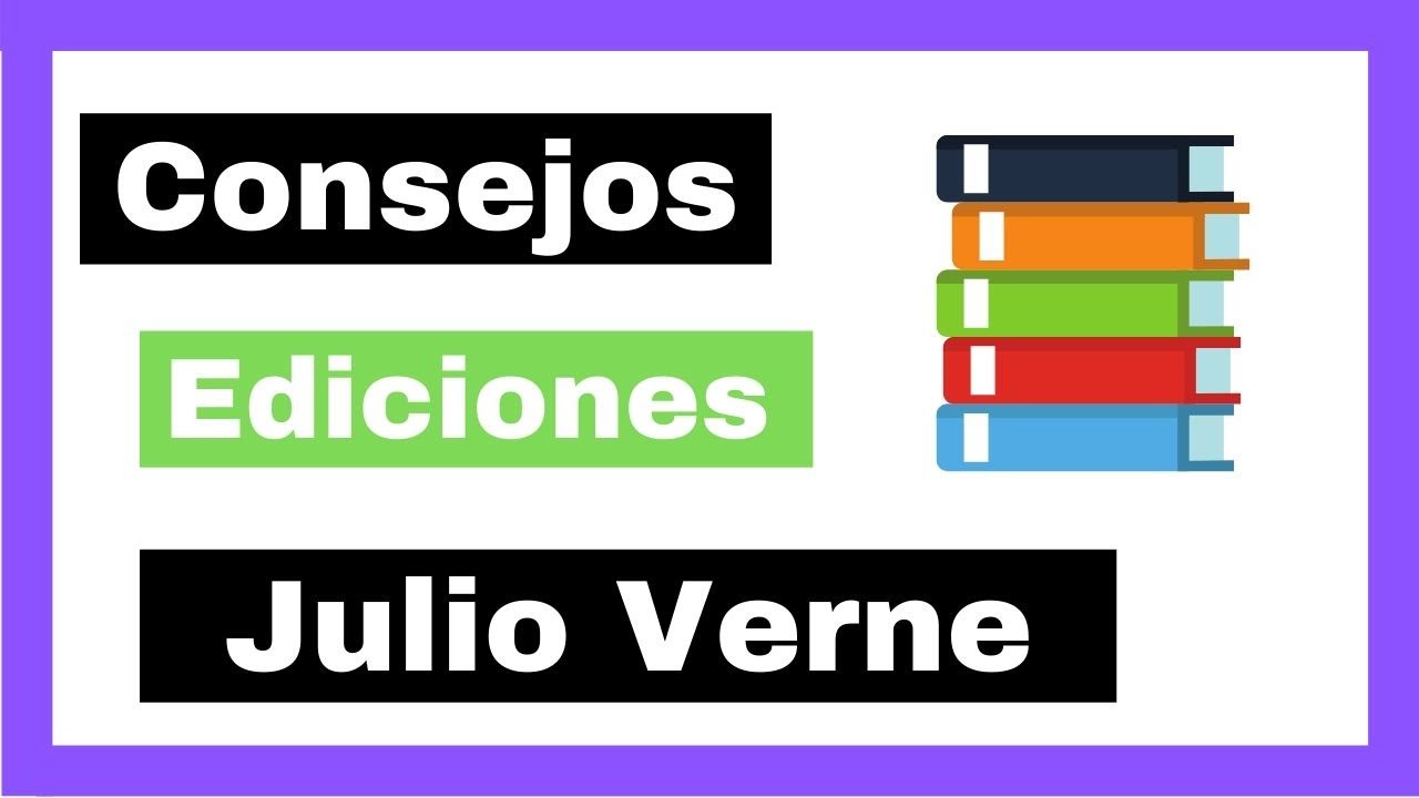 Consejos para comprar EDICIONES de libros de Julio Verne