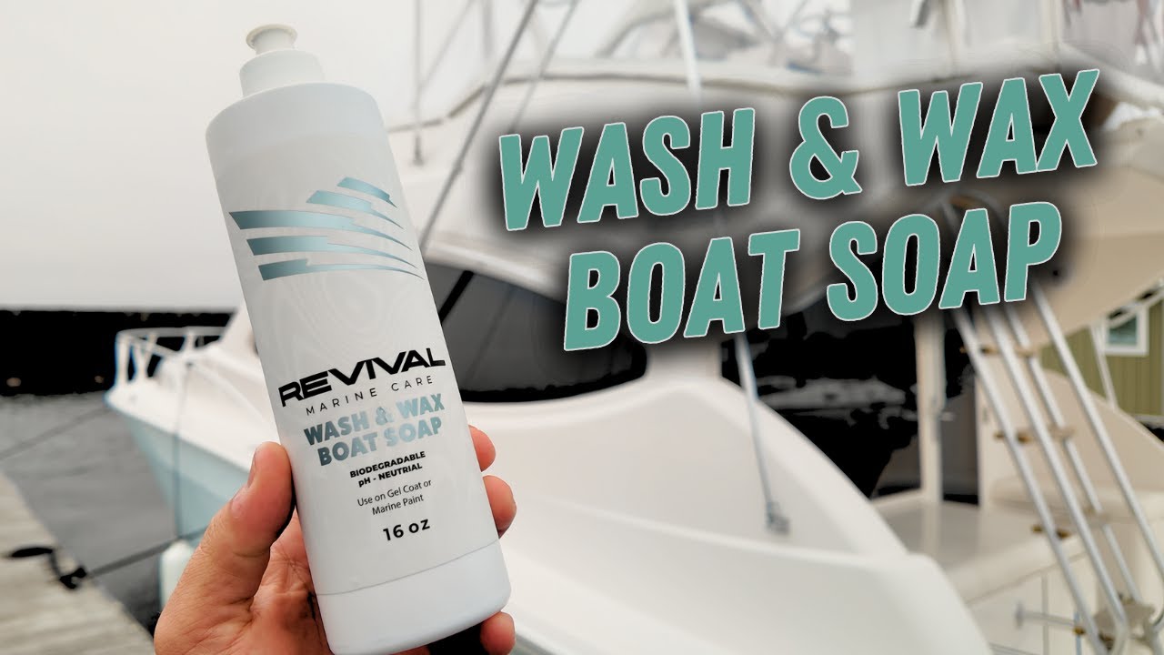 Revival Wash & Wax Boat Soap | The Best BOAT SOAP for 2025