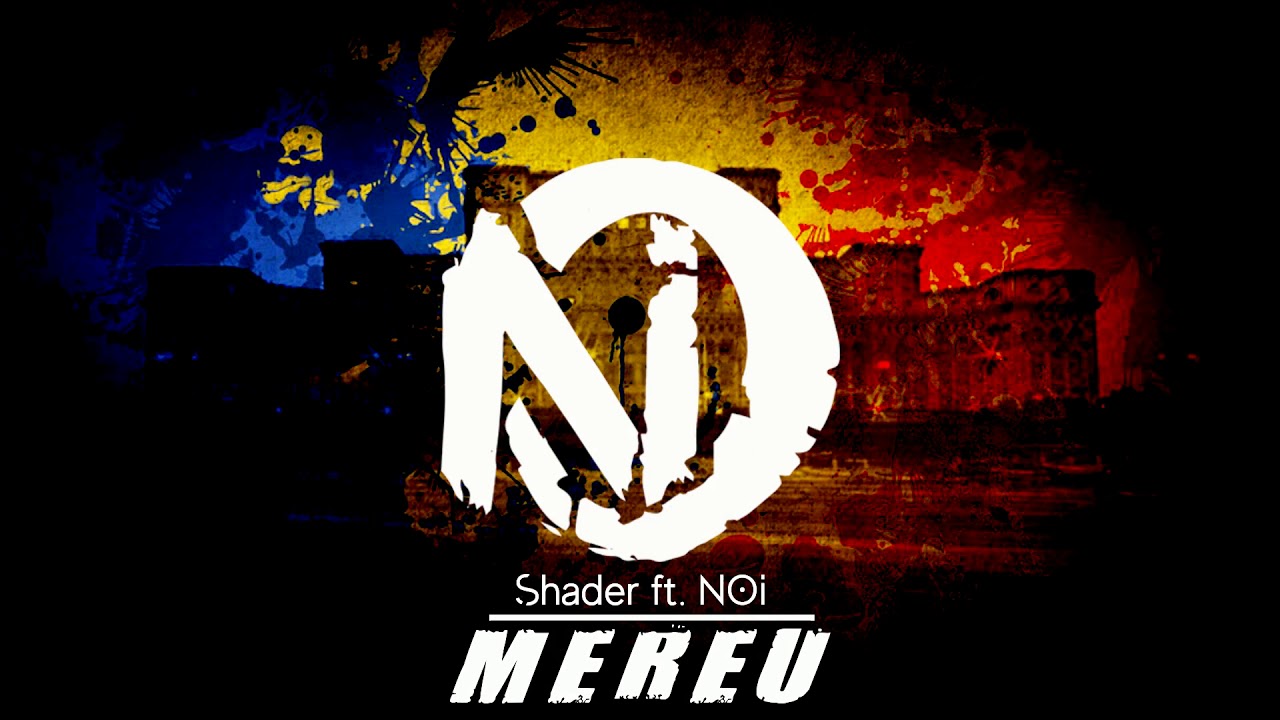 Shader ft. NOI - Mereu (Prod. de Majestick)