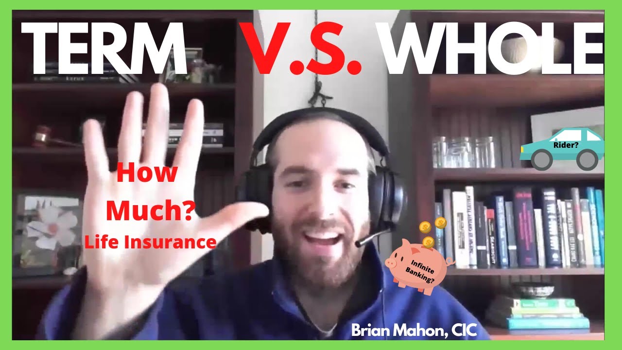 Term Life Insurance vs Whole Life Insurance: How Much Life Insurance Do I Need?
