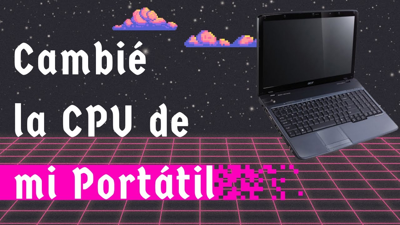 Cambiando💱 CPU Portátil 💻 || Acer Aspire 5737Z || Modo Rápido