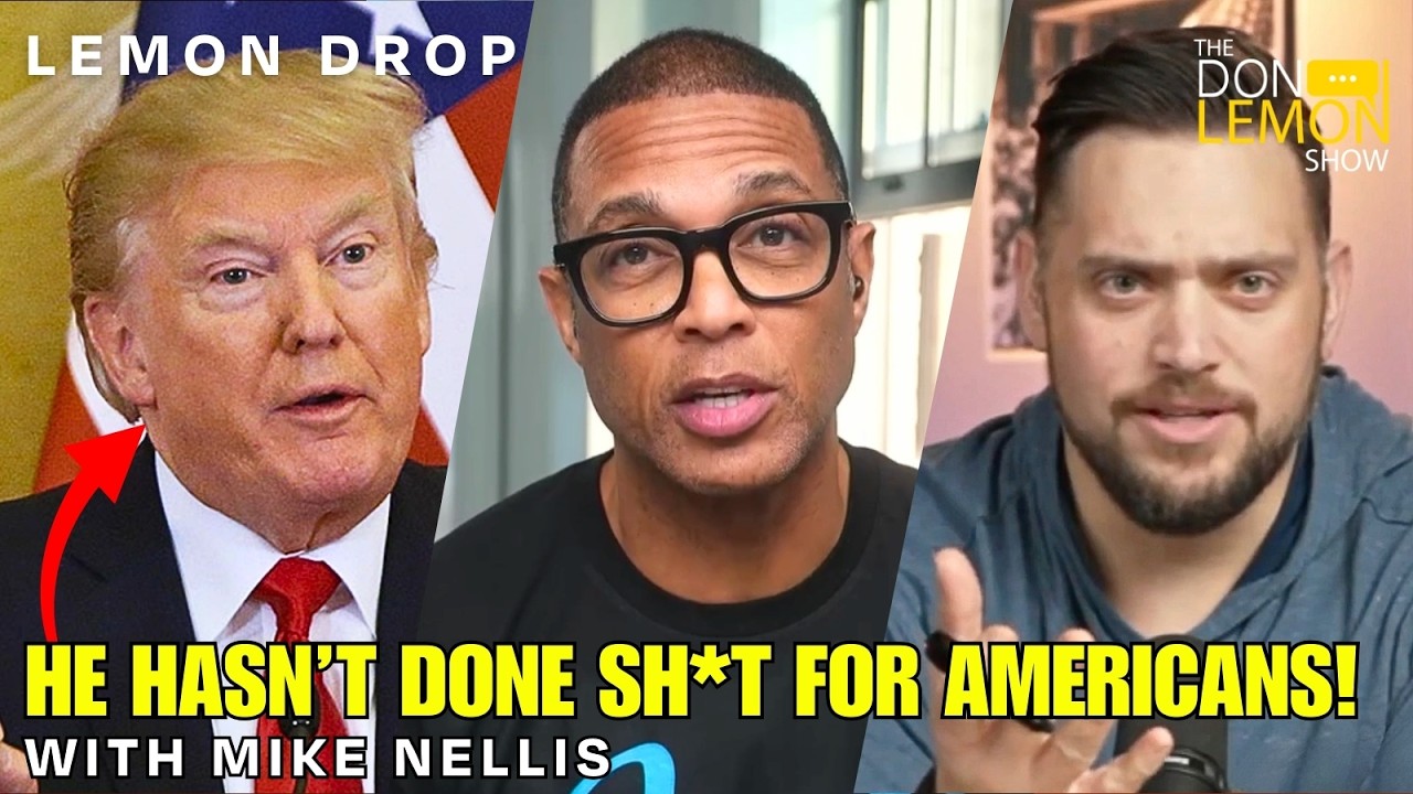 LEMON DROP | Donald Trump Has Not Done Anything For Americans!