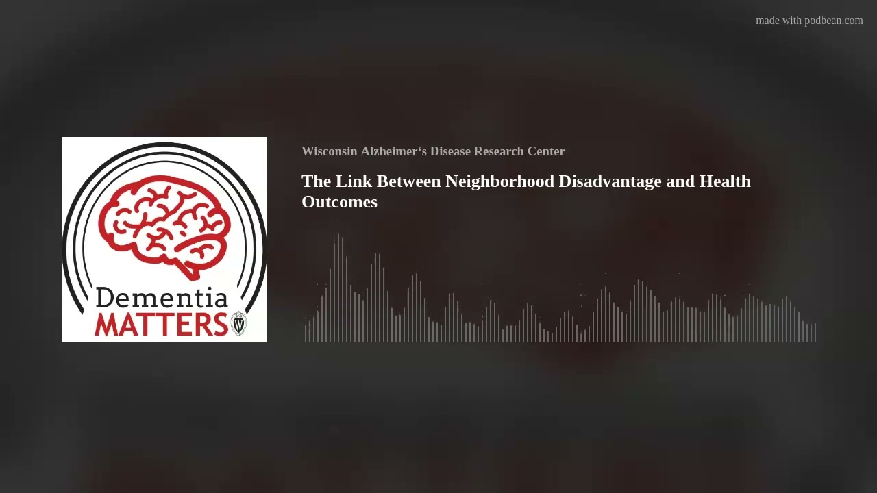 The Link Between Neighborhood Disadvantage And Health Outcomes