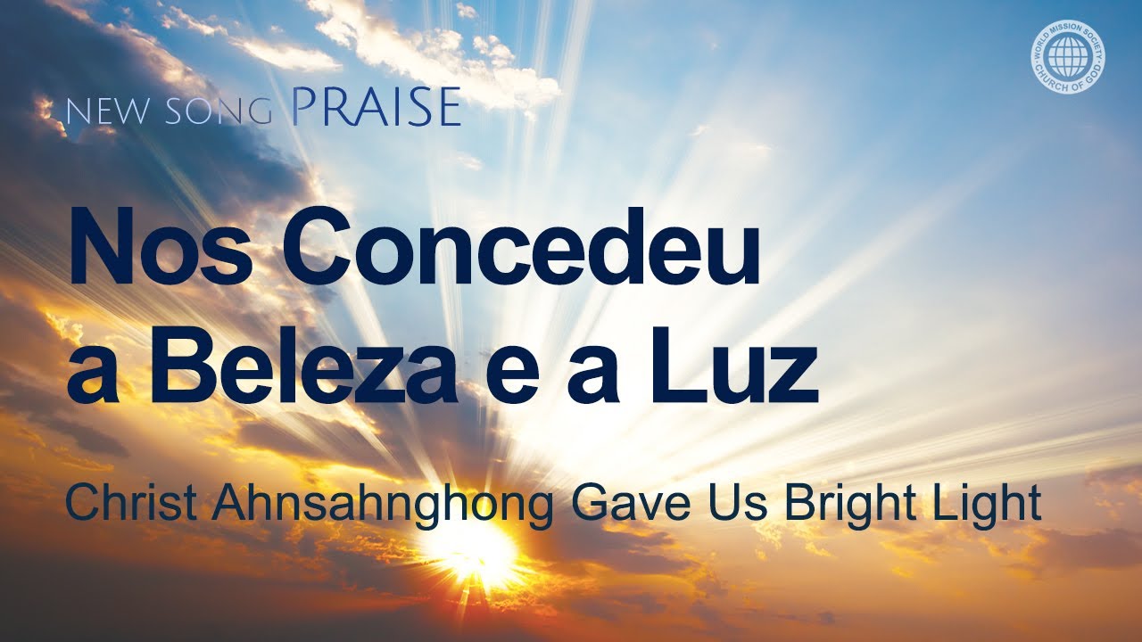 [New song | Praise] Nos Concedeu a Beleza e a Luz | Igreja de Deus Sociedade Missionária Mundial
