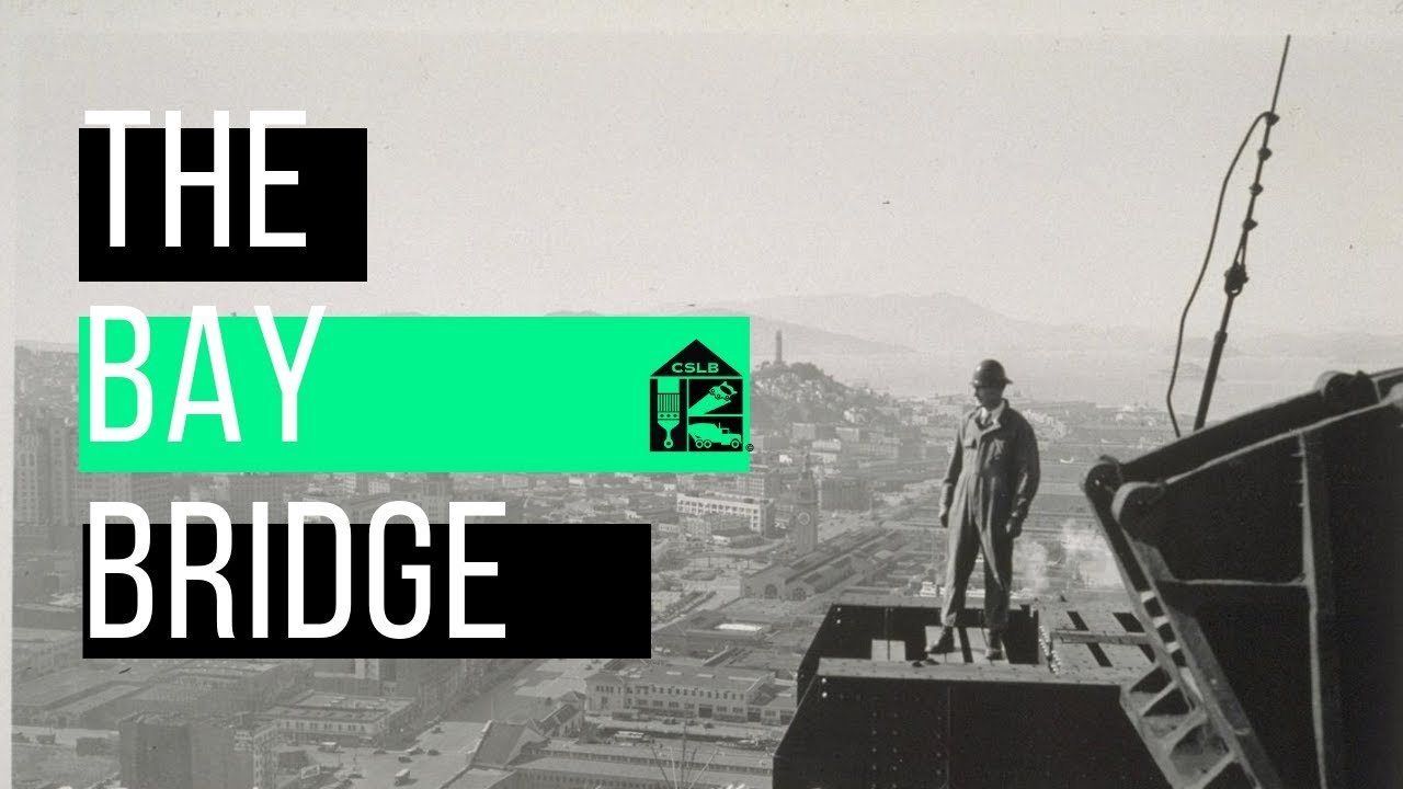 CSLB looks back at the 1930's construction of the Bay Bridge