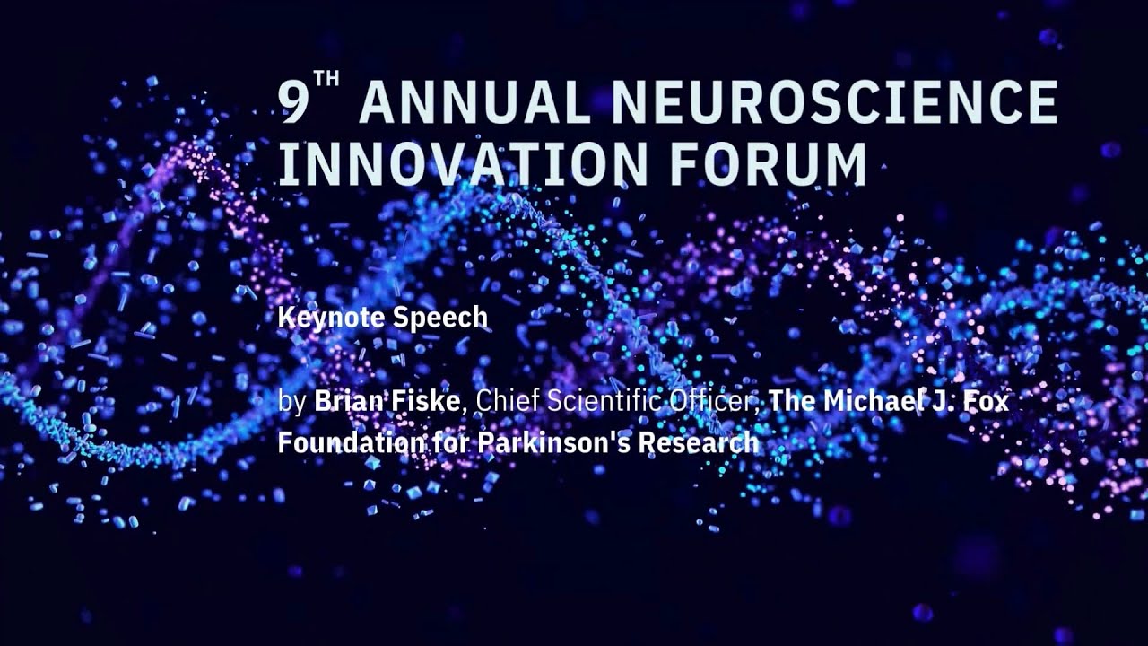 Keynote Speech by Brian Fiske, The Michael J. Fox Foundation for Parkinson's Research @ Sachs_NIF