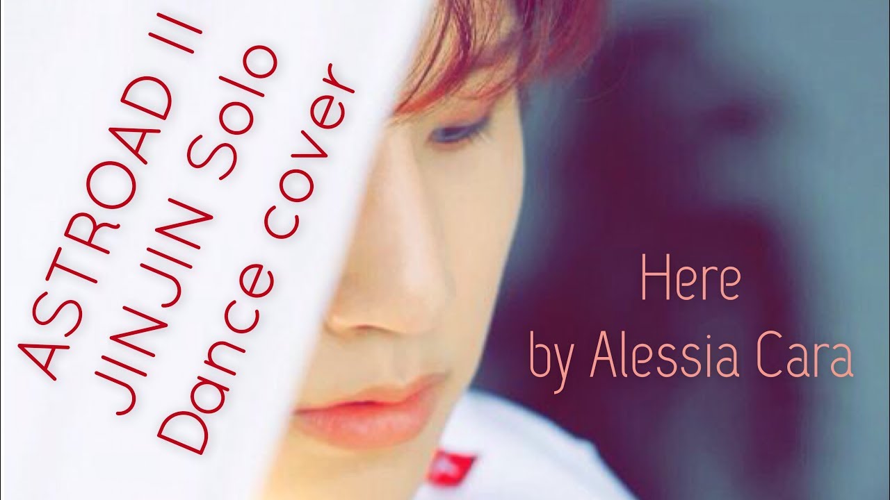 아스트로(ASTRO) - ASTROAD II JINJIN Solo (Here by Alessia Cara) || Dance Cover by Nagatie