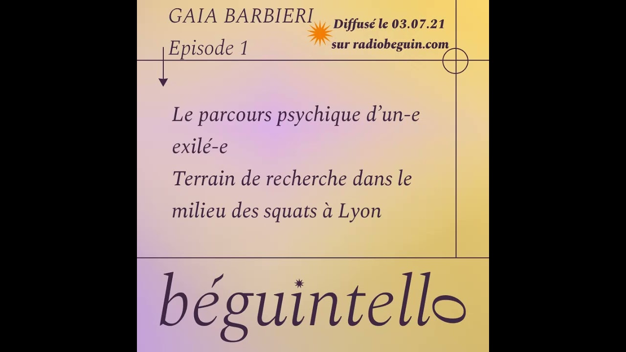 Béguintello épisode 1 : Psychique d'un.e exilé.e - Gaia Barbieri