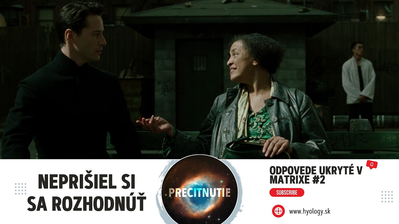Neprišiel si sa rozhodnúť. Odpovede ukryté v Matrixe #2