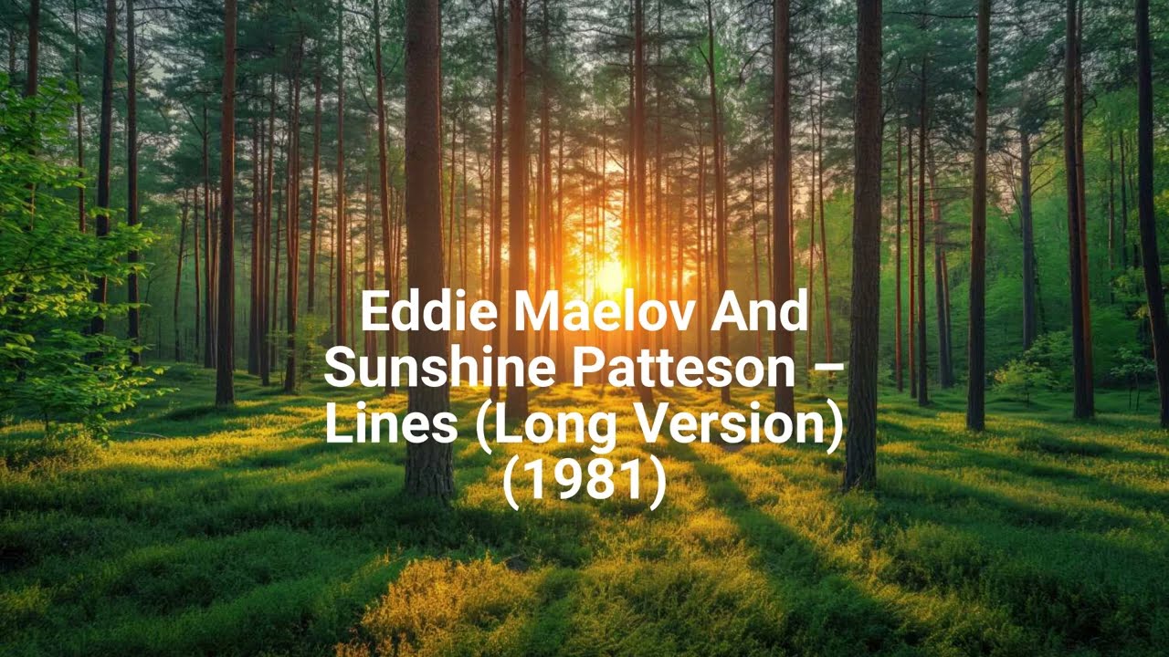 Eddie Maelov And Sunshine Patteson – Lines (Long Version) (1981)