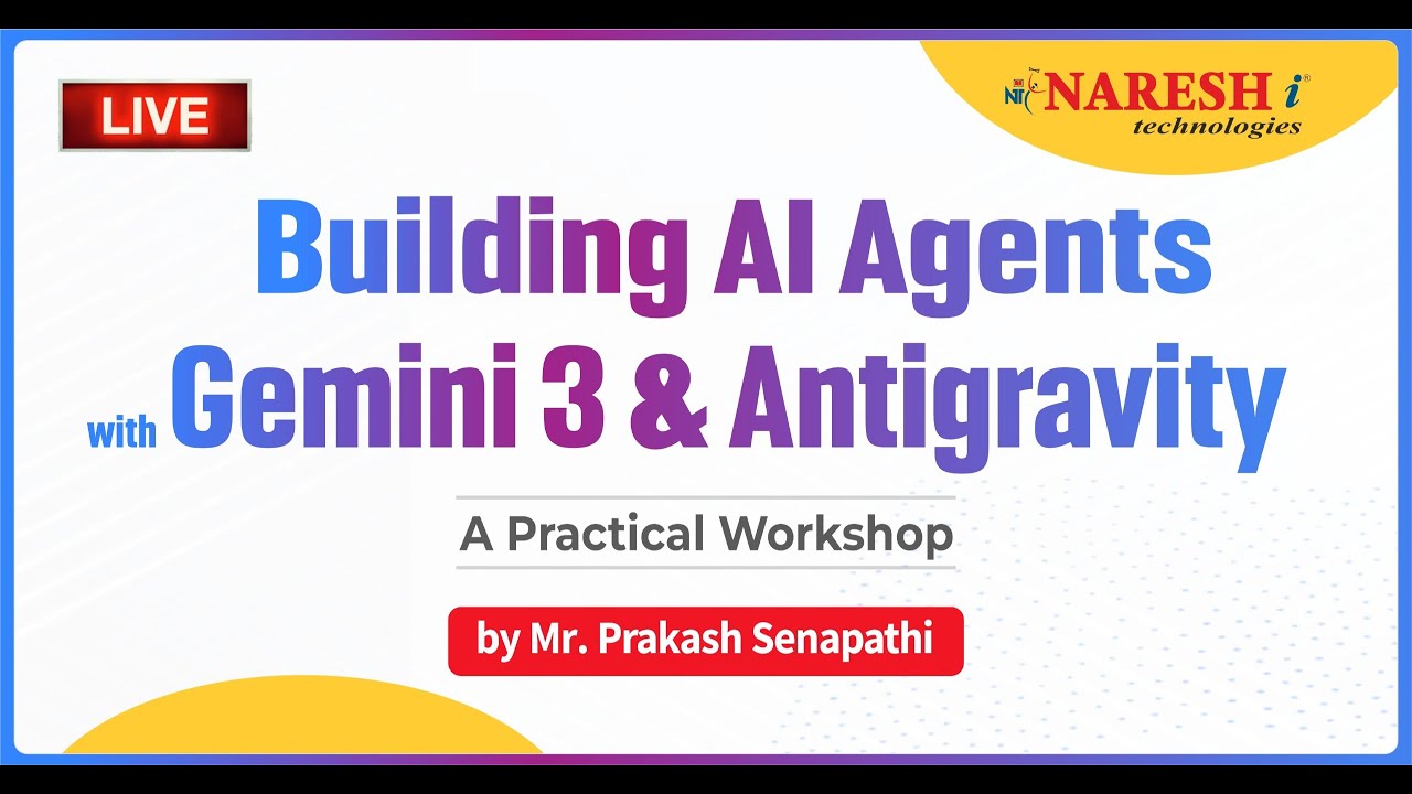 Building AI Agents with Gemini 3 and Google Antigravity | Naresh IT