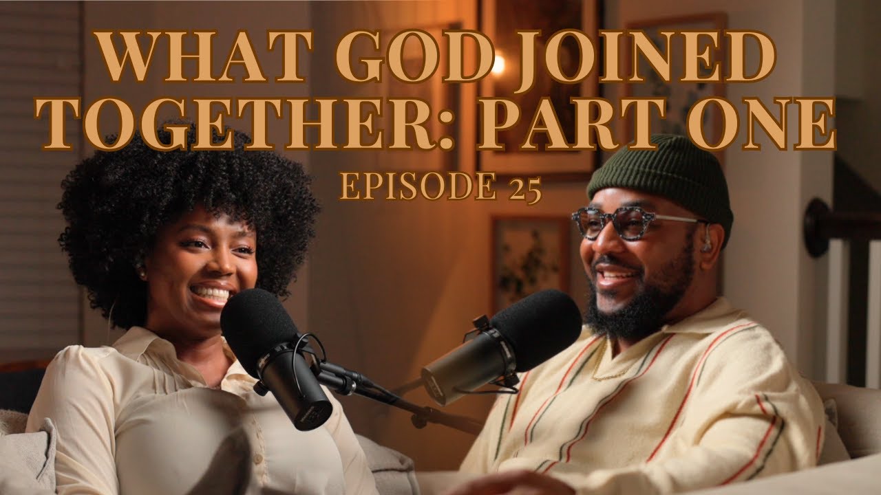 S1 E25| WHAT GOD JOINED TOGETHER: PART ONE