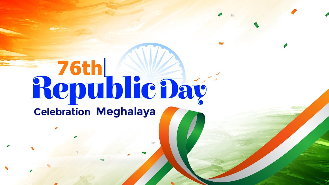 76th REPUBLIC DAY CELEBRATION MEGHALAYA