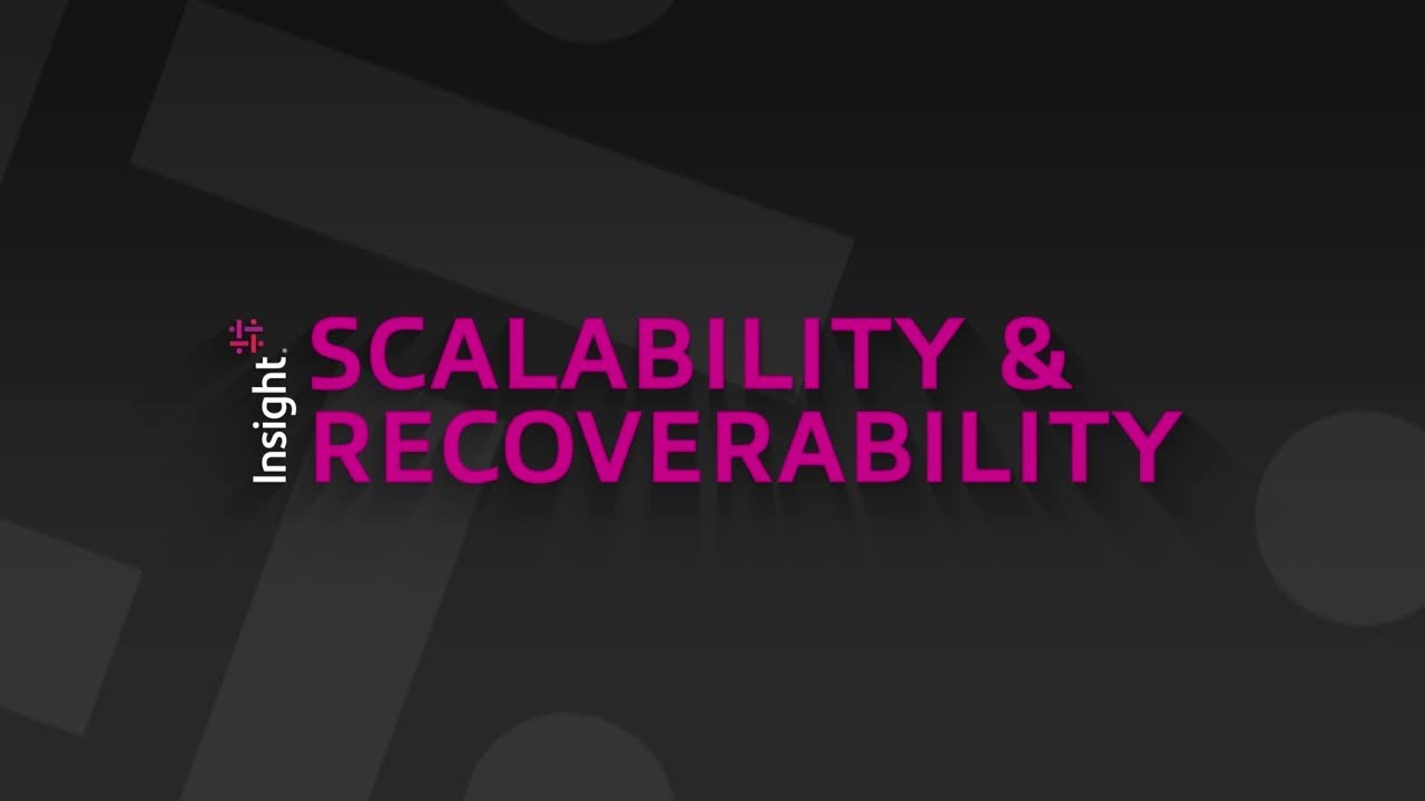 Scalability & Recoverability With Insight Managed Security