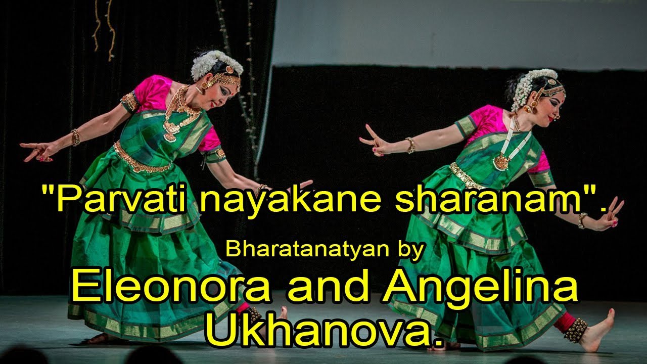 Parvati nayakane sharanam, Bharatanatyan by Eleonora and Angelina Ukhanova
