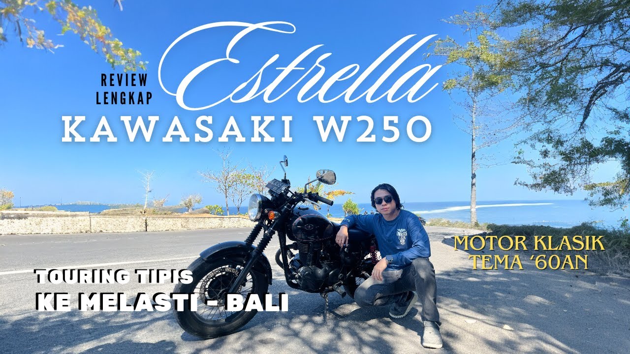 Review Kawasaki W250 Estrella Motor Klasik 60an - Touring Tipis Tipis ke Pantai Melasti Bali