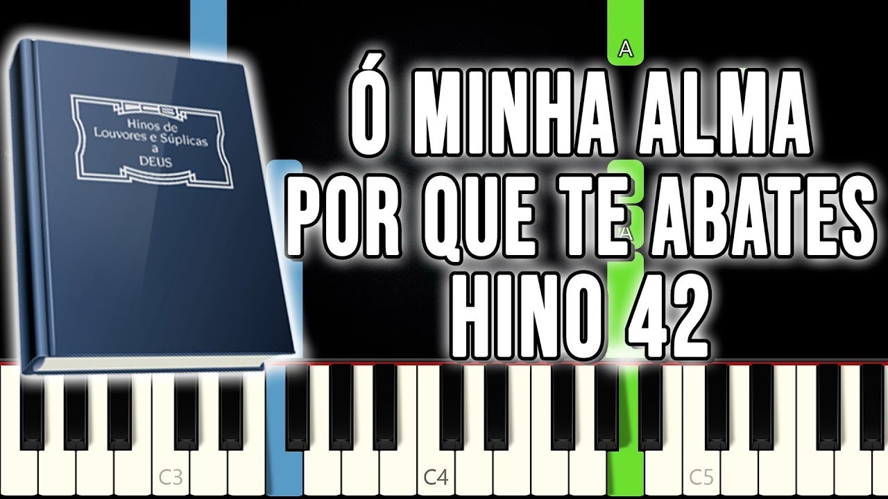 Hino 42 CCB - &Oacute; Minha Alma Por Que Te Abates | VERS&Atilde;O F&Aacute;CIL | Piano e Teclado Tutorial