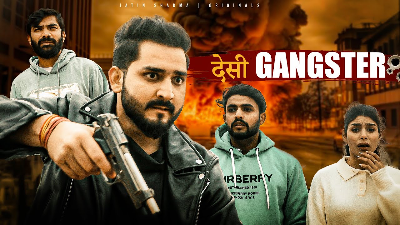 DESI GANGSTER || JATIN SHARMA