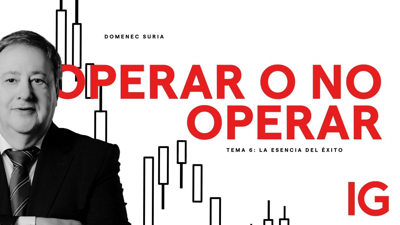 Domenec Suria | Cuando operar y cuando no: La gran decisión del trading