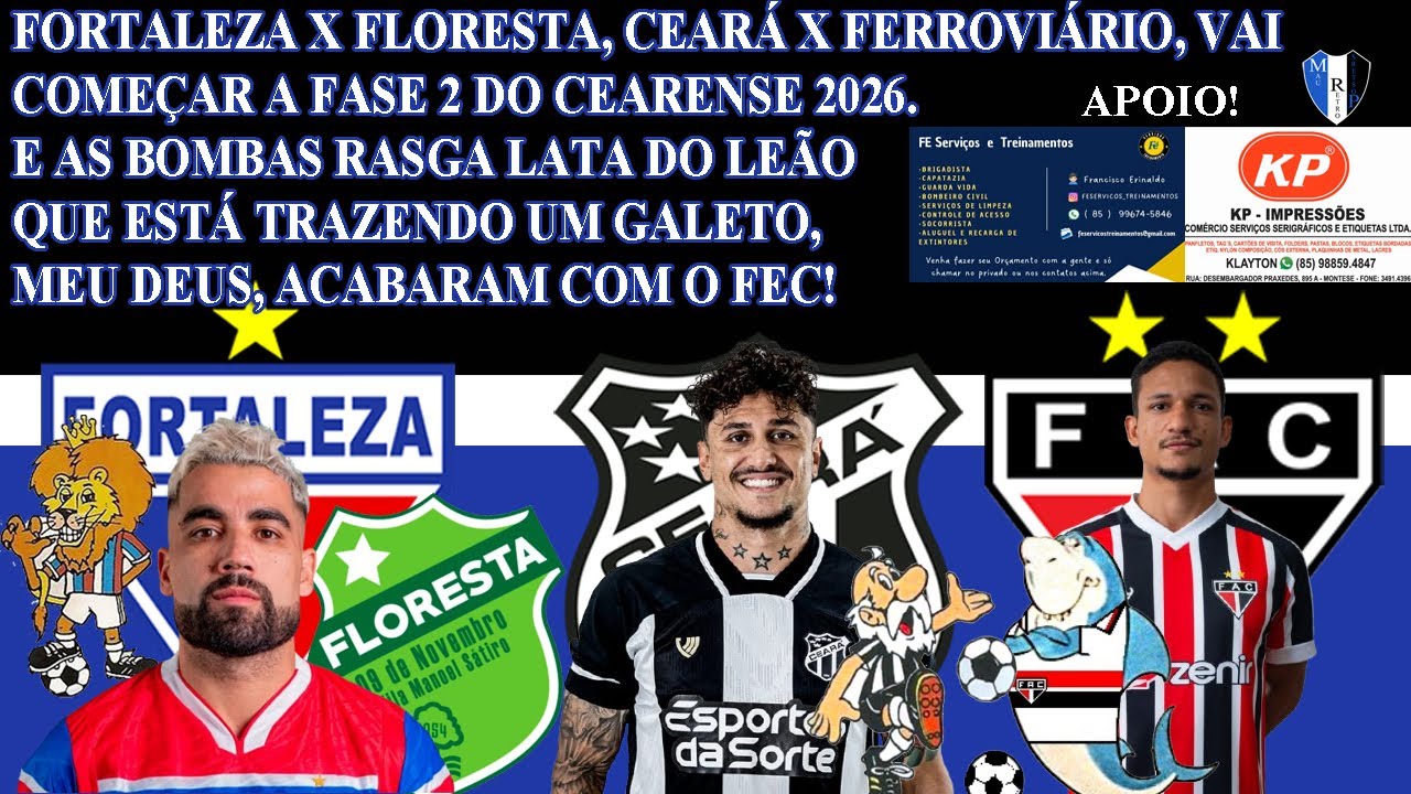 FORTALEZA X FLORESTA, CEARÁ X FERROVIÁRIO, 1a ROD. CEARENSE FASE 2, E MERCADO DA BOLA, FEC E CSC!