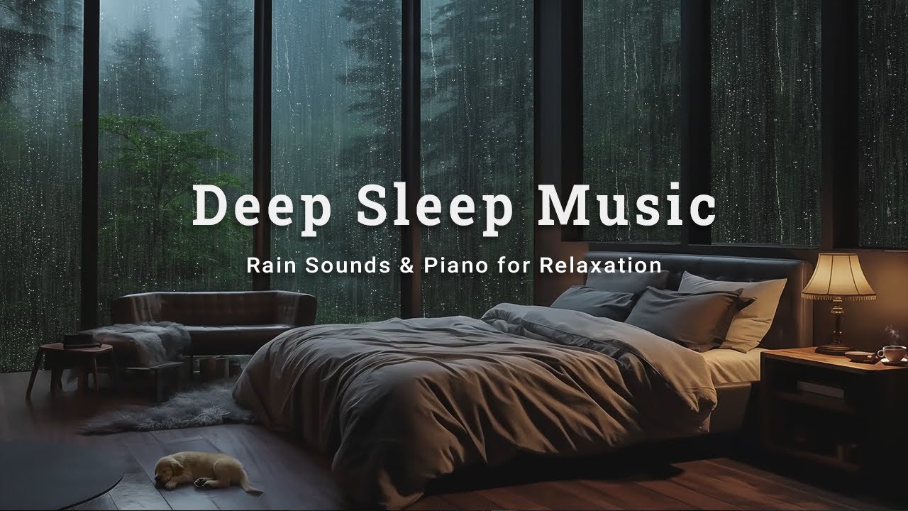 Relaxing Piano and Rain Sounds for Stress Relief – Ease Anxiety and Enjoy Deep Sleep