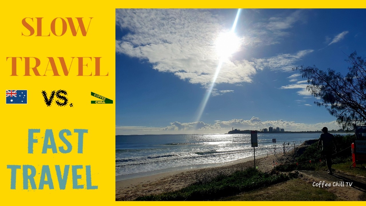 SLOW Travel vs FAST Travel - What's your SPEED ? Walk & Talk at Mooloolaba Sunshine Coast Australia