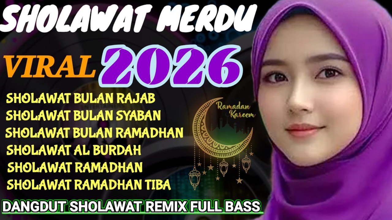 DJ SHOLAWAT MERDU BULAN RAJAB, SYABAN DAN RAMADHAN FULL BASS