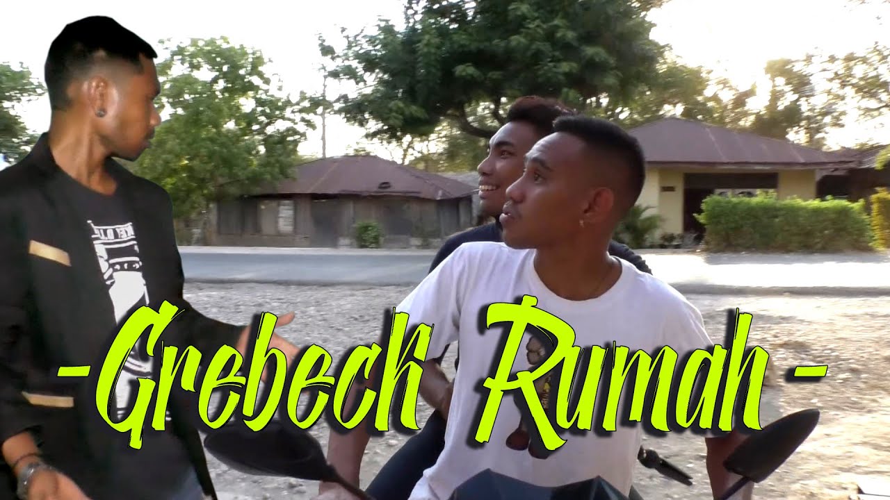 GREBECK RUMAH - Comedy, Mob Kupang NTT