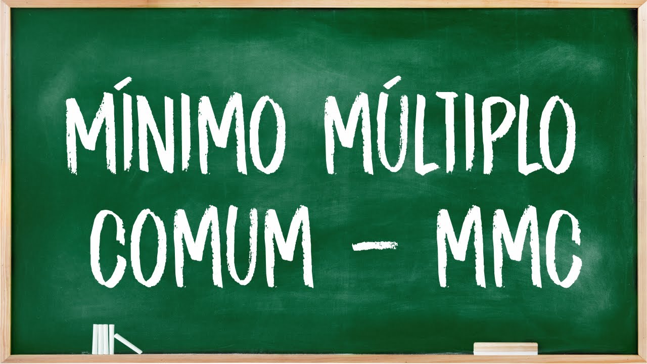 MMC - Mínimo múltiplo comum