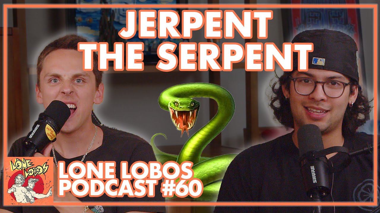 Jerpent the Serpent | Xolo Maridueña and Jacob Bertrand's Lone Lobos Podcast #60