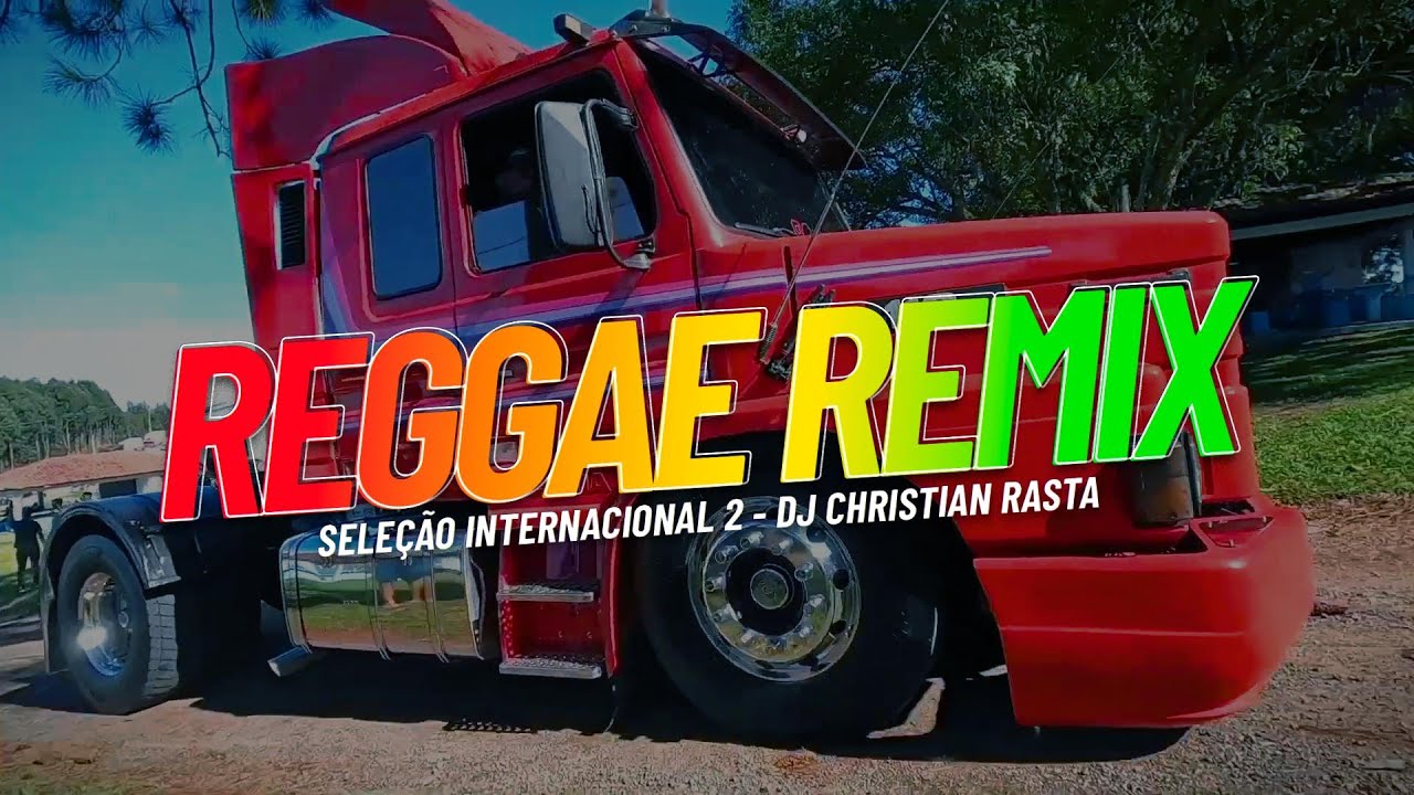 Seleção Reggae Remix Internacional #2 | Dj Christian Rasta