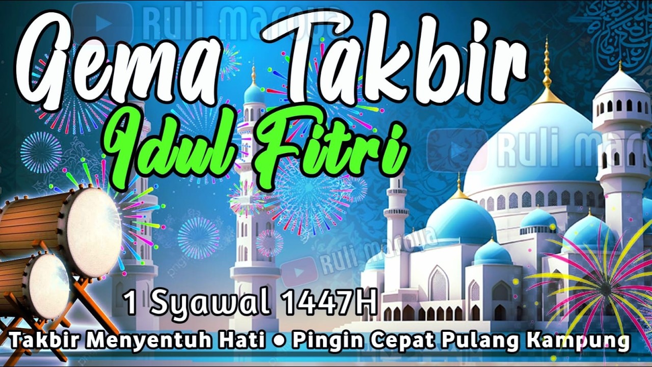 🔴GEMA TAKBIRAN IDUL FITRI 1 SYAWAL 1447 H / 2026 | MERDU & MENYENTUH HATI NON STOP