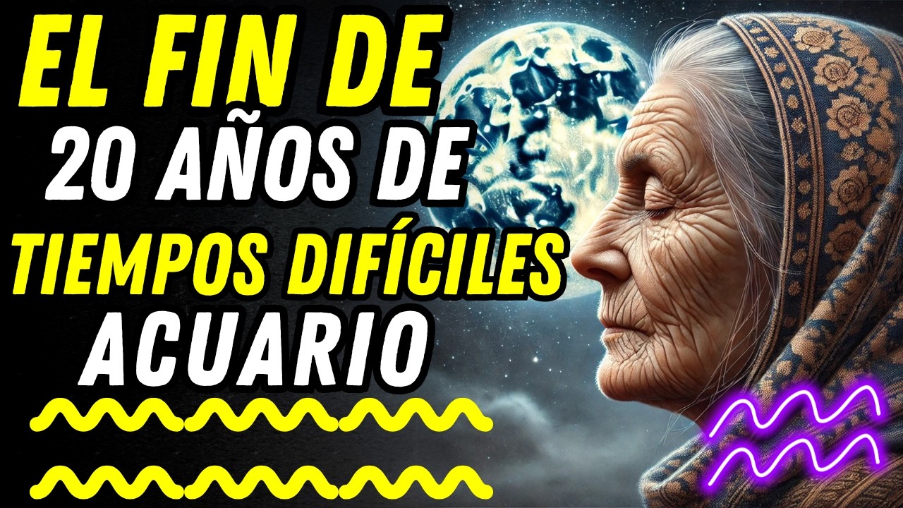 Acuario: ¡Lo que Baba Vanga Predijo Para Marzo de 2026 Cambiará Tu Vida Durante los Próximos 20Años!