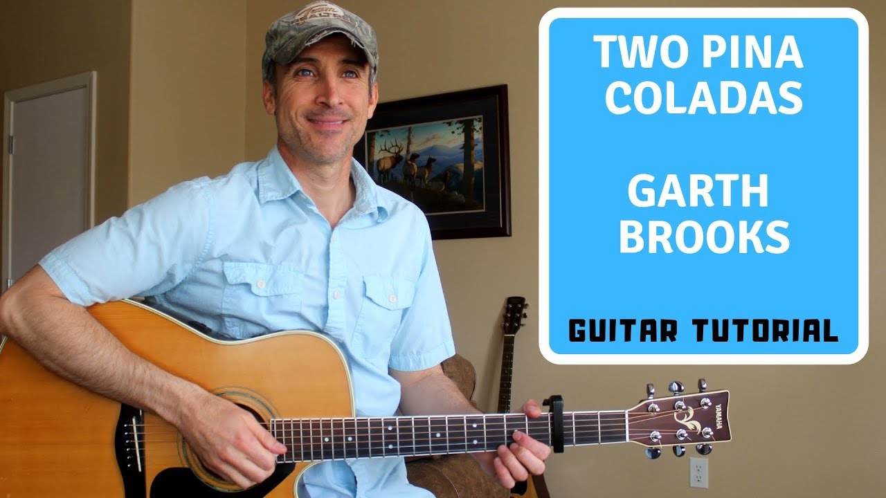 Two Pina Coladas - Garth Brooks | Guitar Lesson