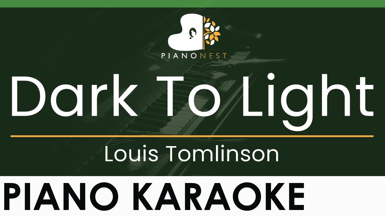Louis Tomlinson - Dark To Light - LOWER Key (Piano Karaoke Instrumental)