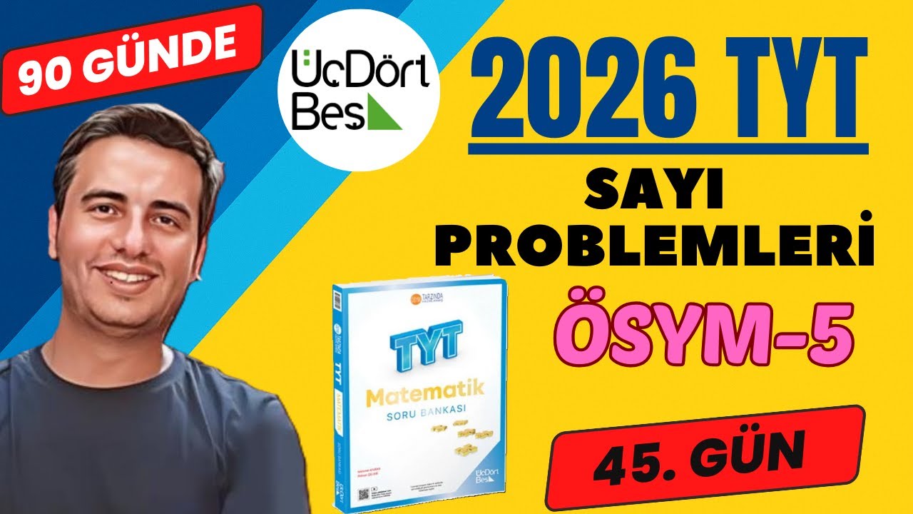 SAYI PROBLEMLERİ | ÖSYM-5 | 45. GÜN | 90 GÜNDE 345 TYT MATEMATİK SORU BANKASI ÇÖZÜMLERİ | 2026 #345