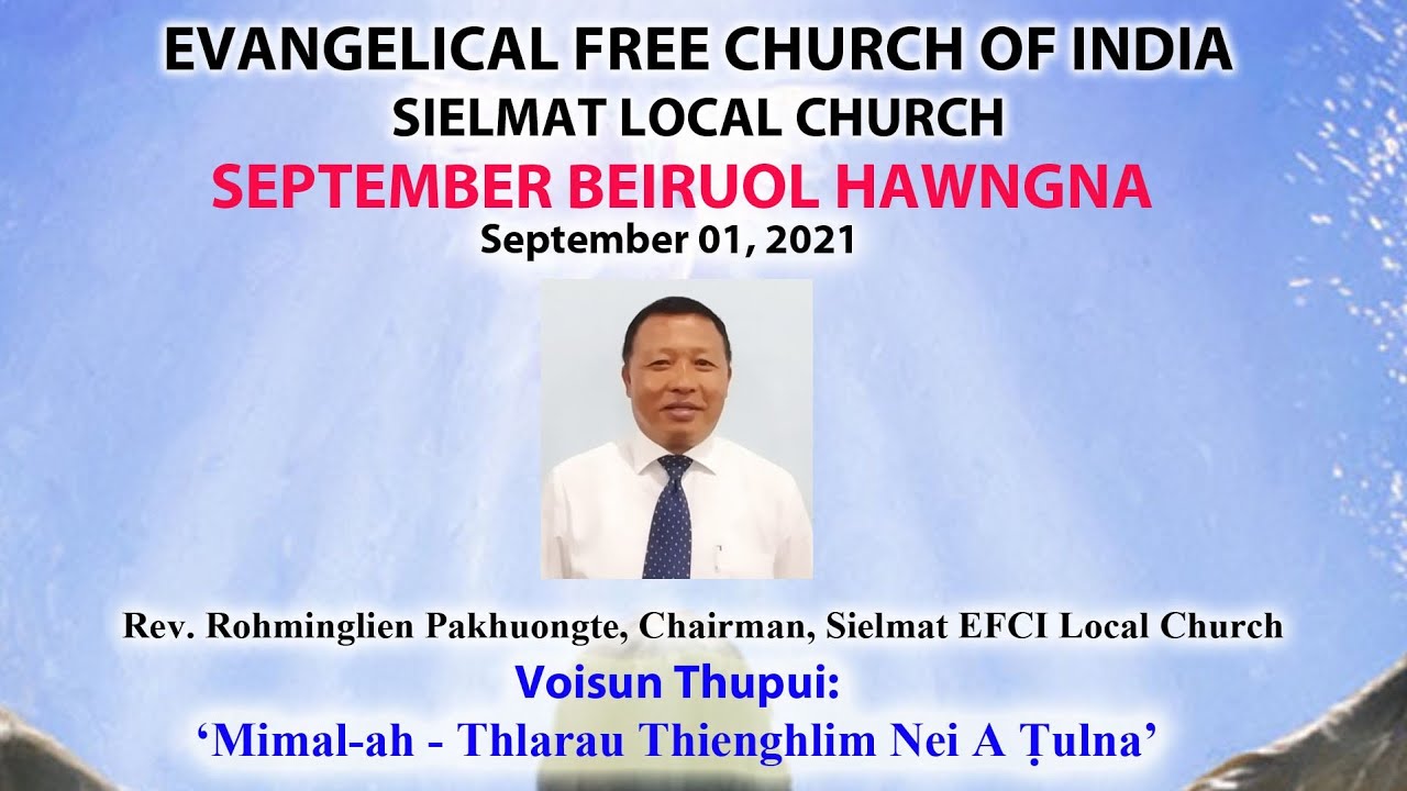 September Beiruol Hawngna Le Thupui Hrilna by Rev. Rohminglien Pakhuongte, Chairman Sielmat Local