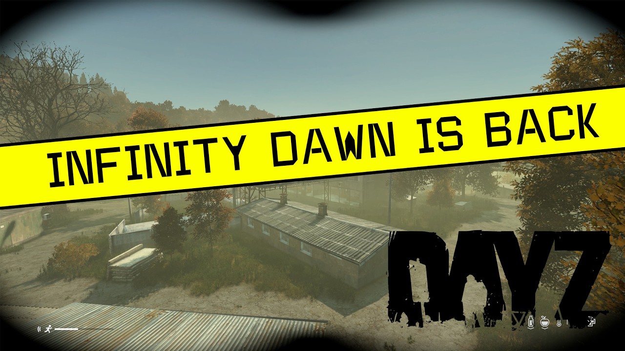 DayZ Content Next Week, Infinity Dawn Returns, My Absence Explanation