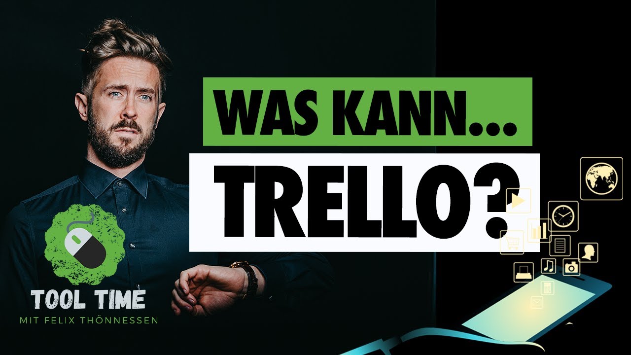 RICHTIG ORGANISIEREN als Unternehmer mit TRELLO | ToolTime mit Felix Th&ouml;nnessen