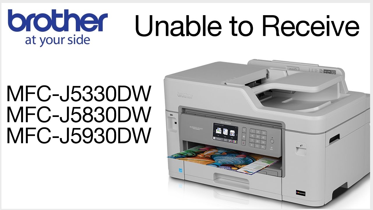 MFCJ5330DW MFCJ5830DW or MFCJ5930DW unable to receive fax