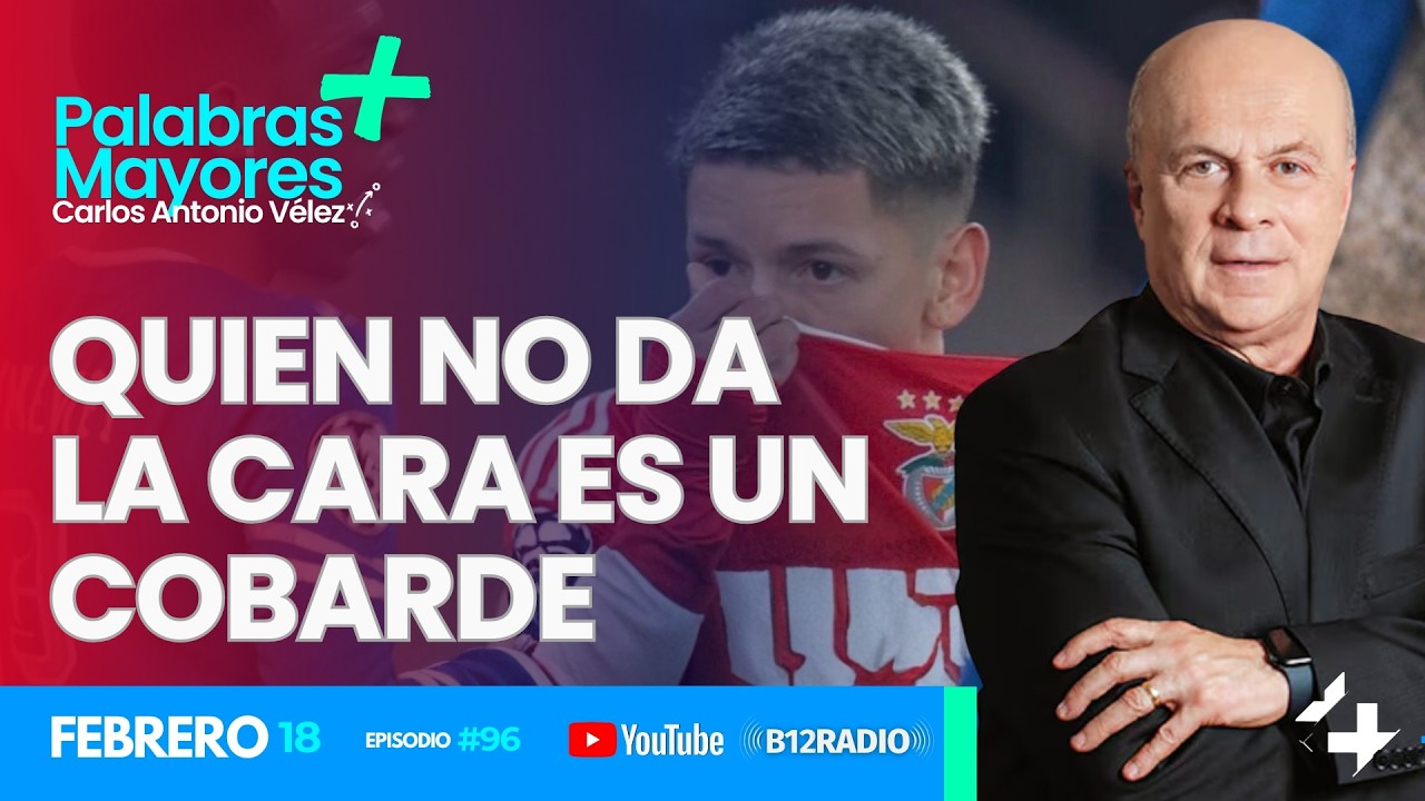 ENVIVO QUIEN NO DA LA CARA ES UN COBARDE | Carlos Antonio Vélez Palabras Mayores +