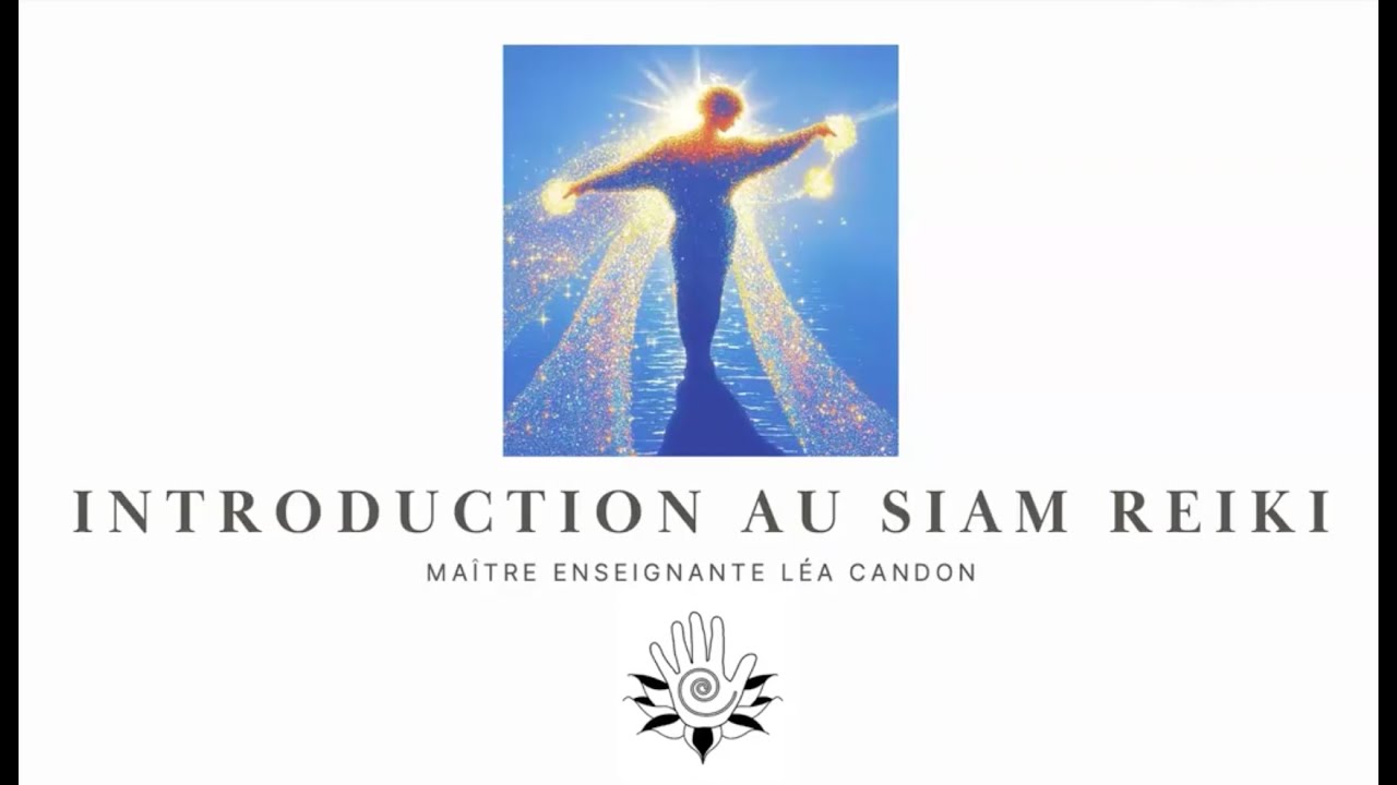 ❥ Introduction au Siam Reiki avec Léa CANDON, Maître Enseignante.