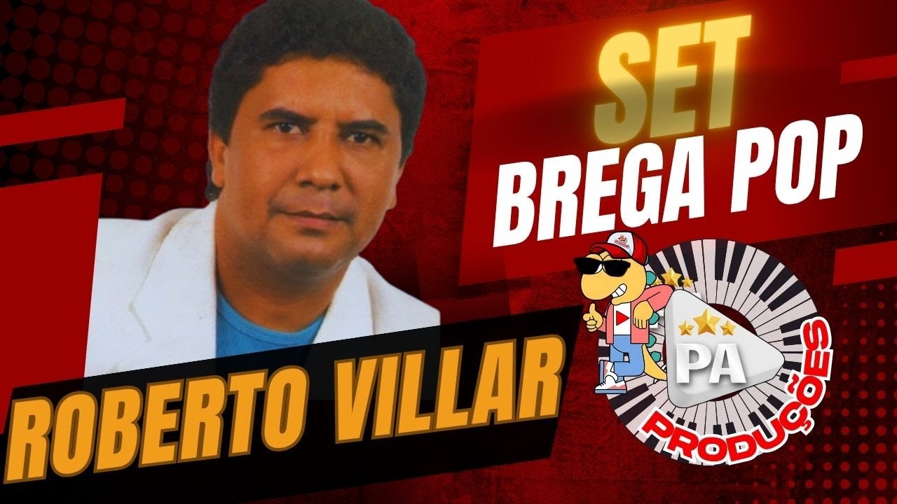 Set Roberto Villar - Brega Pop